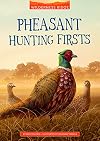 Pheasant Hunting Firsts (Wilderness Ridge)