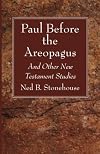 Paul Before the Areopagus, and Other New Testament Studies