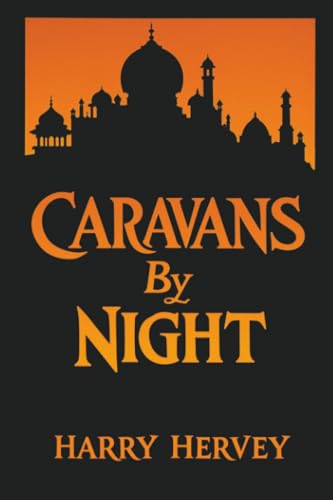 Caravans by Night: A Romance of India