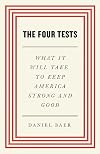 The Four Tests: What It Will Take to Keep America Strong and Good