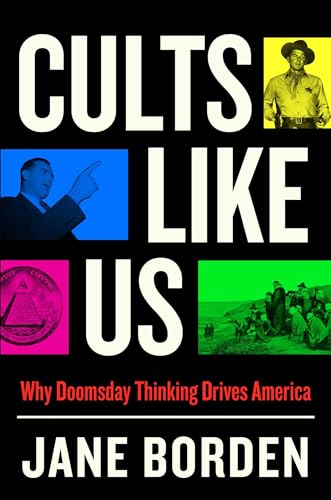 Cults Like Us : by Borden, Jane