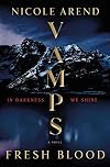 VAMPS: Fresh Blood: A Novel