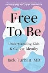Free to Be: Understanding Kids & Gender Identity