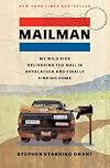 Mailman: My Wild Ride Delivering the Mail in Appalachia and Finally Finding Home