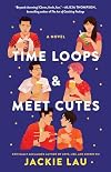 Time Loops & Meet Cutes