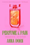 Perfume and Pain