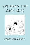 Cry When the Baby Cries
