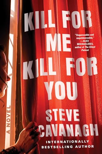 Kill for Me, Kill for You / by Cavanagh, Steve
