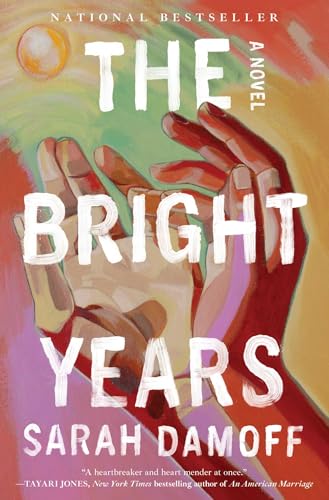 The Bright Years : by Damoff, Sarah