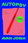 Autopsy (of an Ex-Teen Heartthrob): (poems of rage, love, sex, and sadness)