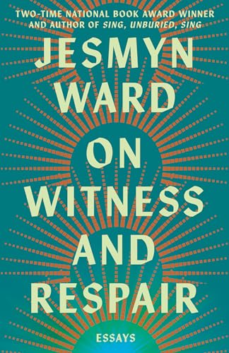 On Witness and Respair / by Ward, Jesmyn