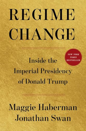 Regime Change : by Haberman, Maggie