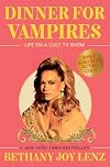 Dinner for Vampires: Life on a Cult TV Show (While also in an Actual Cult!)