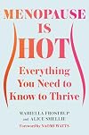 Menopause Is Hot: Everything You Need to Know to Thrive