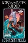 Penric's Intrigues (The Assassins of Thasalon / Knot of Shadows)