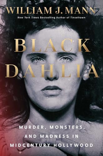 Black Dahlia : by Mann, William J