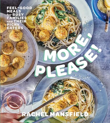 More, Please! : by Mansfield, Rachel