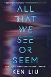 All That We See or Seem