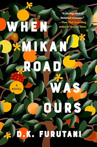 When Mikan Road Was Ours : by Furutani, D. K
