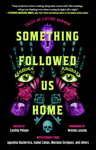 Something Followed Us Home : by Pelayo, Cynthia