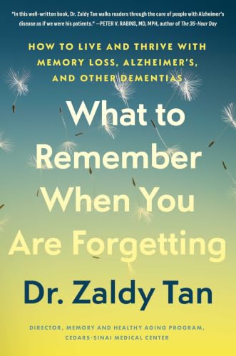 What to Remember When You Are Forgetting : by Tan, Zaldy S
