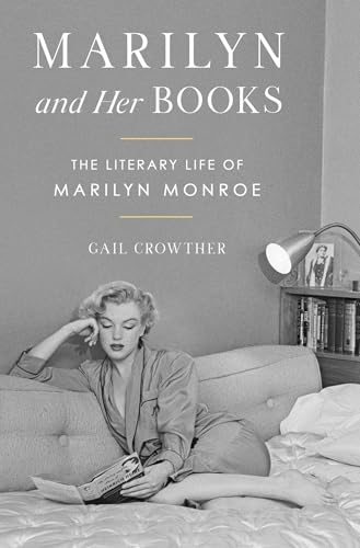 Marilyn and Her Books : by Crowther, Gail