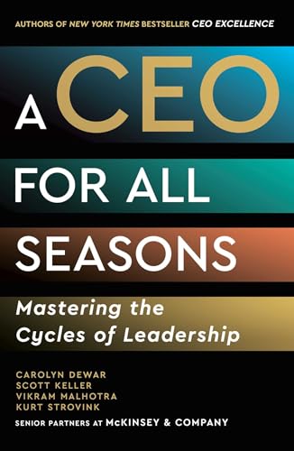 A Ceo for All Seasons : by Dewar, Carolyn