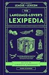 The Language-Lover's Lexipedia: An A-Z of Linguistic Curiosities