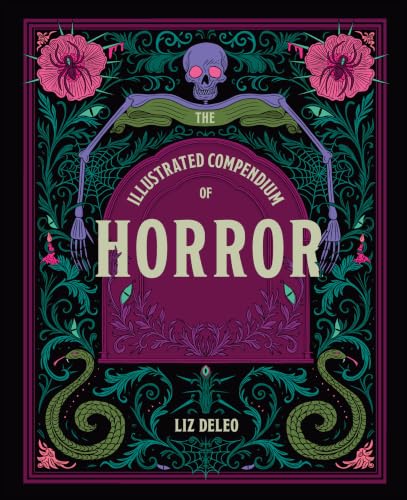 The Illustrated Compendium of Horror / by Deleo, Liz