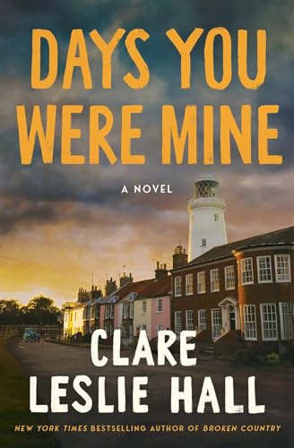 Days You Were Mine by Clare Leslie Hall / by 63518