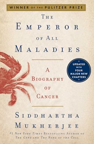 The Emperor of All Maladies : by Mukherjee, Siddhartha