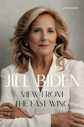 VIew From the East Wing : by Biden, Jill