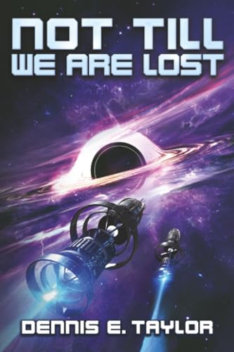 Not Till We Are Lost / by Taylor, Dennis E