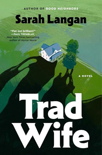 Trad wife / Sarah Langan.