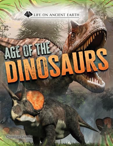 Age of the Dinosaurs / by Lopetz, Christian