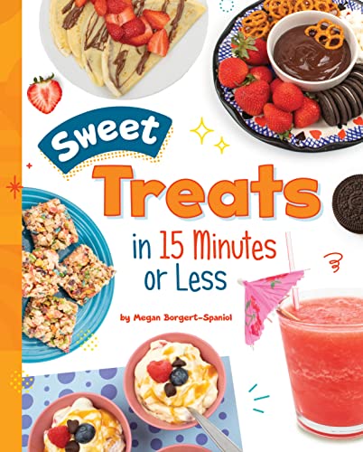 Sweet Treats In 15 Minutes Or Less / by Borgert-Spaniol, Megan
