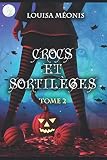 Crocs Et Sortilges Tome 2