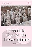 Lart De La Guerre Les Treize Articles Texte Intgral Le Clbre Manifeste De Stratgie Dans Sa Traduction Originale Du Chinois Ancien De 1772