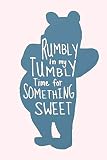 Rumbly In My Tumbly Time For Something Sweet Dot Grid Journal 110 Pages 6x9 Inch Fun Pooh Quote On Light Blush Pink Matte Cover Dotted Notebook Children Family Milne Pooh Logic Notebooks