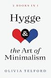 Hygge And The Art Of Minimalism 2 Books In 1