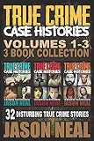 True Crime Case Histories Books 1 2 3 32 Disturbing True Crime Stories 3 Book True Crime Collection