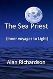 The Sea Priest Inner Voyages To Light