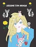 Dessine Ton Manga Cahier Pour Pouvoir Dessiner Et Crire Son Manga Et Faire Son Histoire En Dessin