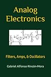 Analog Electronics Filters Amps Oscillators