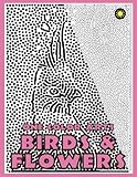 One Color Arts Birds Flowers Unique Coloring Book With Just One Color To Use For Adult Relaxation Stress Relief