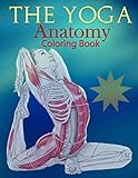 The Yoga Anatomy Coloring Book Yoga Coloring Book