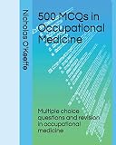 500 Mcqs In Occupational Medicine Multiple Choice Questions And Revision In Occupational Medicine
