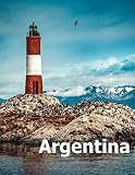 Argentina Coffee Table Photography Travel Picture Book Album Of A South America Country And Buenos Aires City Large Size Photos Cover