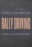 Its Okay If You Dont Like Rally Driving Rally Driving Notebook Planner Or Journal Size 6 X 9 110 Dot Grid Pages Office Equipment Supplies Driving Gift Idea For Christmas Or Birthday