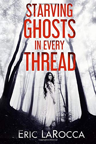 Starving Ghosts in Every Thread cover